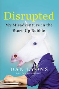 Book review of "Disrupted" by Dan Lyons